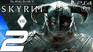 SKYRIM VR  Gameplay Walkthrough Part 2  Dragon Boss Fight PS4 PRO PSVR [upl. by Avahc]