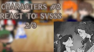 Characters React To 2 SVSSS 23 [upl. by Calan647]