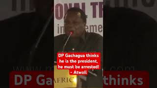 DP Gachagua thinks he is the president he must be arrested Atwoli shorts atwoli gachagua [upl. by Zola]