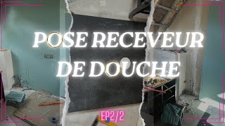 COMMENT POSER UN RECEVEUR DE DOUCHE douche EP22 [upl. by Autrey]