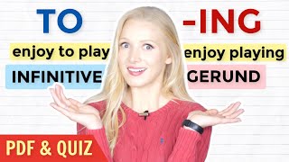 GERUND ing or INFINITIVE to  When amp How to Use them  Free PDF amp Quiz [upl. by Pihc965]