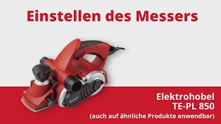 Einstellen des Messers beim Einhell Elektrohobel TE PL 850 [upl. by Westley]