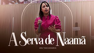 A SERVA DE NAAMÃ  Thais Medeiros [upl. by Letsou491]