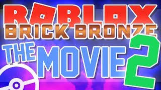 ROBLOX BRICK BRONZE THE MOVIE 2 [upl. by Zemaj339]