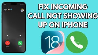 How To Fix Incoming Calls Not Showing Up On iPhone In iOS 18 [upl. by Enaasiali]