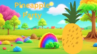 Pineapple Party Song Fun Tropical Song for Kids Sweet amp Juicy Sing Along [upl. by Alameda473]