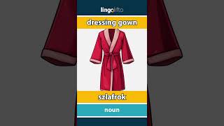 🇬🇧🇵🇱 dressing gown  szlafrok  learn English  Uczmy się angielskiego [upl. by Balcke]