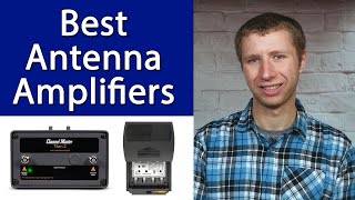 The Best TV Antenna Signal Amplifiers from an Installer [upl. by Hairom]