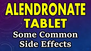 Alendronate sodium side effects  common side effects of alendronate sodium tablets [upl. by Meit238]