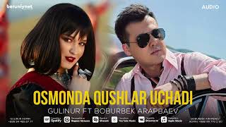 Gulinur amp Boburbek Arapbaev  Osmonda qushlar uchadi Audio 2024 [upl. by Eileme896]