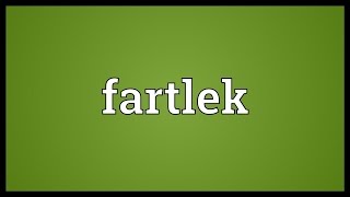 Fartlek Meaning [upl. by Kolnick]