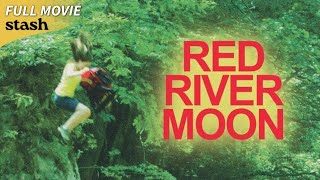 Red River Moon  Survival Drama  Full Movie  Appalachian Wilderness [upl. by Yecnahc]