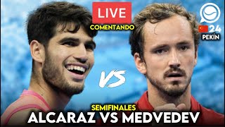 🔴 CARLOS ALCARAZ  DANIIL MEDVEDEV SF ATP PEKÍN  COMENTANDO EN DIRECTO [upl. by Hsakaa91]