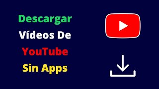 Cómo Descargar Vídeos de YouTube en mi Celular sin Aplicaciones 2024 [upl. by Odraode]