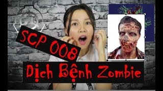 👹 SCP 008 Đại Dịch Xác Sống Zombie  Tương lai đáng lo ngại  Phân Loại Euclid  Nguy Hiểm [upl. by Koby]