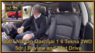 2007 Nissan Qashqai 1 6 Tekna 2WD 5dr  Review and Test Drive [upl. by Adekahs755]