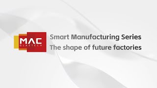 SMART MANUFACTURING SERIES THE SHAPE OF FUTURE FACTORIES [upl. by Ainigriv258]