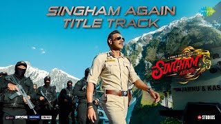 Singham AgainTitle TrackAjayAkshayRanveerKareenaDeepikaTigerRavi BasrurSwanandRohit Shetty [upl. by Sydalg]