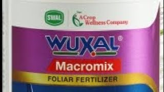 WUXAL MACROMIX FOLIAR FERTILIZER SWAL [upl. by Brietta95]