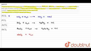 VA group elements form both trihalides and pentahalides of the tyep MX3 and MX5 [upl. by Nigam24]