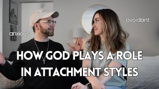 How God Plays a Role in Attachment Styles [upl. by Ruckman]