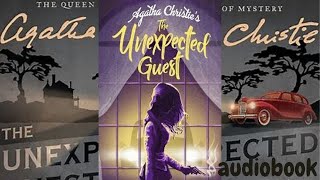 Agatha Christie 🎧The Unexpected Guest🎧 Mystery  full audiobook detective crime story foryou [upl. by Sellihca]