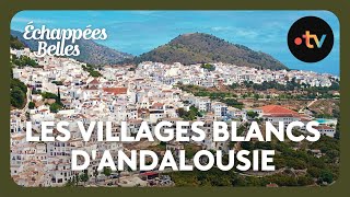 Les villages blancs dAndalousie  Échappées belles [upl. by Wilhelmine487]