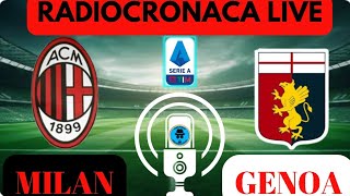 MILANGENOA RADIOCRONACA IN DIRETTA DAL 1° MINUTO LIVE REACTION DI SERIE A [upl. by Skrap]