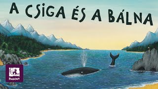 Julia Donaldson A csiga és a bálna [upl. by Taryne994]