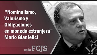 quotNominalismo Valorismo y Obligaciones en moneda extranjeraquot  Mario Gianfelici parte 0102 [upl. by Orvas]