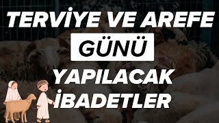 Terviye ve Arefe Günü Yapılacak İbadetler [upl. by Carpio]