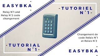 TUTORIEL PRASTEL N°1  EASYBKA  CHANGEMENT DE CODE RELAIS N°1 ET RELAIS N°2 [upl. by Karissa]