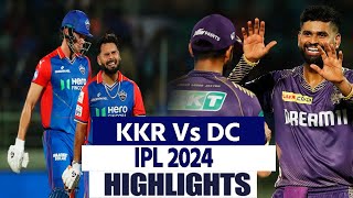 DC vs KKR IPL 2024 Match Highlights Delhi Capitals Vs Kolkata Knight Riders Highlights [upl. by Heida]