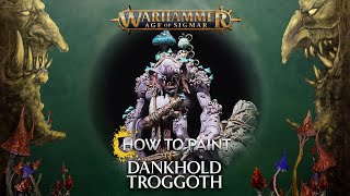 How to Paint Dankhold Troggoth [upl. by Sanderson]