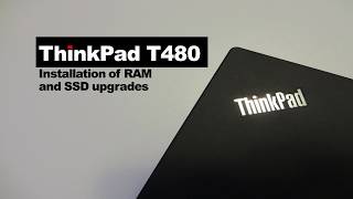 ThinkPad T480 installation of SSD and RAM [upl. by Lecrad566]