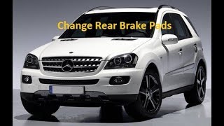 Mercedes W164 W163 ML320CDI ML350CDI Rear Brake Break Pads Change Replace Remove [upl. by Adnwahsor]