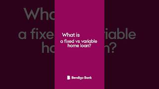 What is a fixed vs variable home loan  Bendigo Bank homeloan homeloans fixedvsvariable [upl. by Grussing]