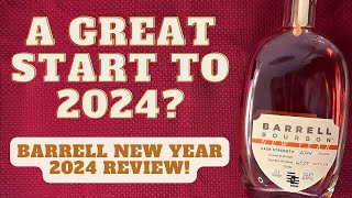 Barrell New Year 2024 Bourbon Review  Is It Too Early for Whiskey of the Year [upl. by Farmer877]