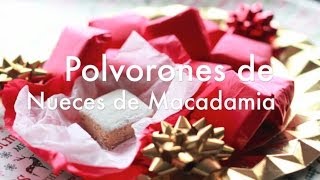 Polvorones de Nueces de Macadamia  Recetas para Navidad [upl. by Nolla]