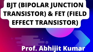 BJTBipolar Junction Transistor amp FETField Effect Transistor [upl. by Beutler]