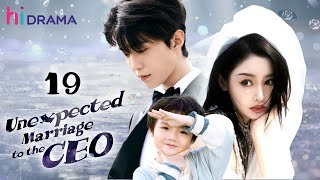 【Multisub】EP19  Unexpected Marriage to the CEO  Forced to Marry the Hidden Billionaire [upl. by Cally]