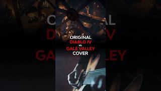 Original vs Cover Diablo IV OST  Gale Valley guitar metal diablo4 diablo ost soundtrack [upl. by Blood]