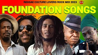 REGGAE MIX REGGAE LOVERS ROCK MIX 2023 REGGAE FOUNDATION SONGS BOB MARLEY DENNIS BROWN GREGORY [upl. by Namrac]