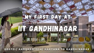 My First Day at IIT GANDHINAGAR Delhi To Gandhinagar Campus Tour Hostel [upl. by Gmur744]