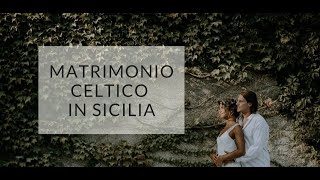 Matrimonio celtico in Sicilia  Di Valentina Di Domenico [upl. by Eatnom]