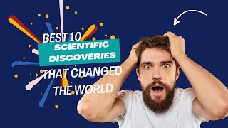 Best 10 Scientific Discoveries That Changed the World [upl. by Carey]