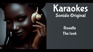 Roxette The look Karaoke [upl. by Silden]