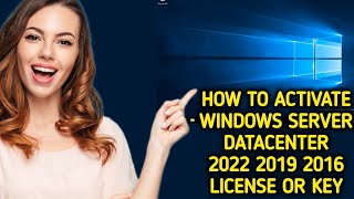 How to activate windows Server Datacenter 2022 2019 2016 license  key [upl. by Aitnahc402]