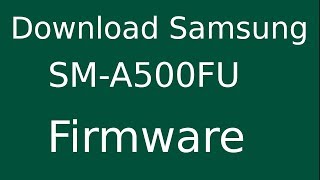 How To Download Samsung Galaxy A5 SMA500FU Stock Firmware Flash File For Update Device [upl. by Anilorac351]