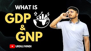 What is GDP amp GNP  How to calculate GDP amp GNP Urdu  Hindi [upl. by Noir842]